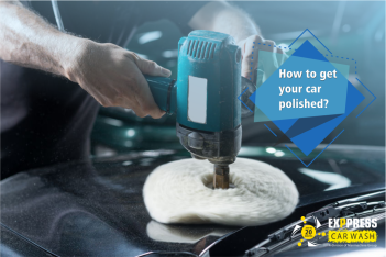 How to get your car polished?